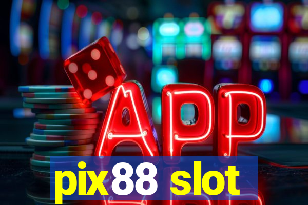 pix88 slot